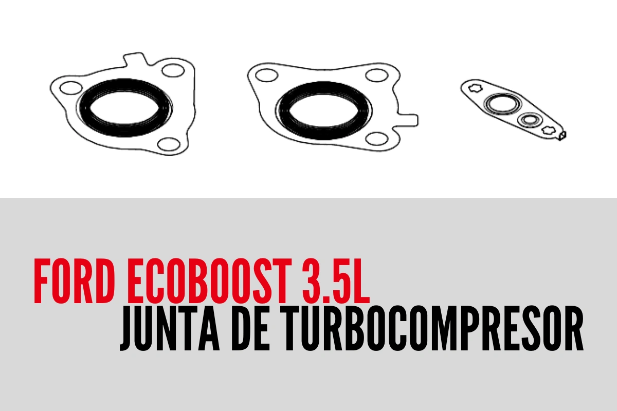 Juntas de Turbo para Ford F150 3.5L EcoBoost