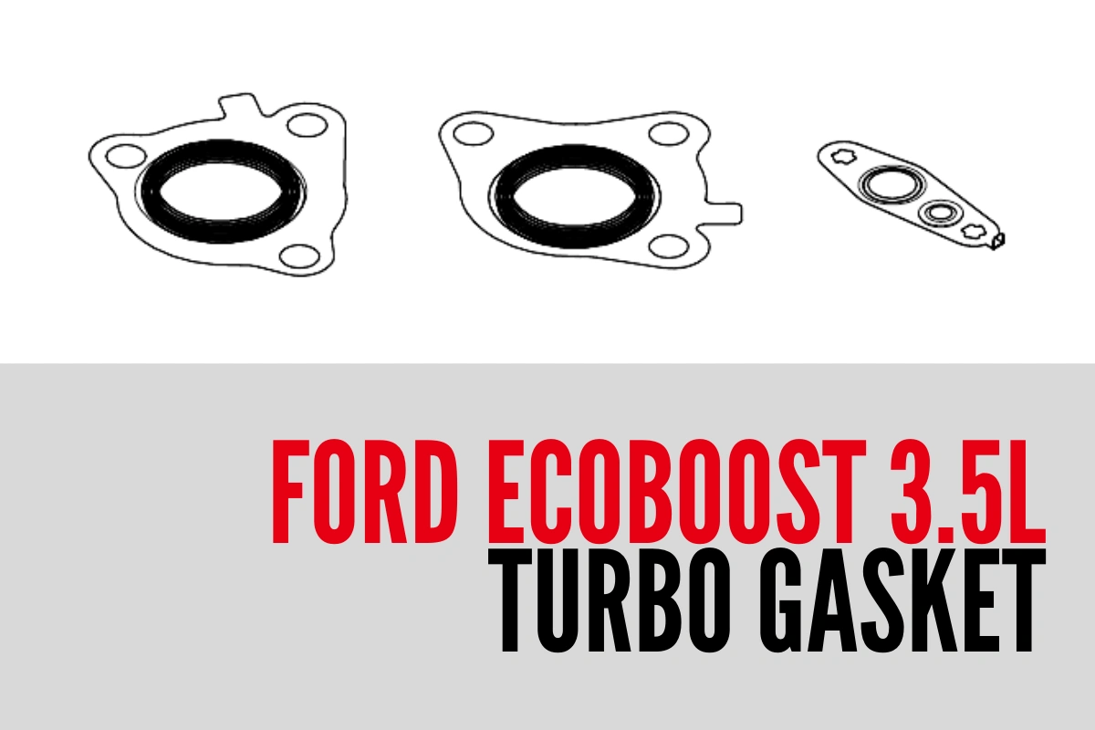 Ford F150 3.5L EcoBoost Turbo Gasket